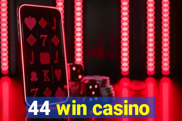 44 win casino